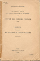 Notice - R.F-Poste-Télégraphes-TéléphonesServices Des Chèque Postaux-Notice à L'usage Des Titulaires De Comptes Courants - Cheques En Traveller's Cheques