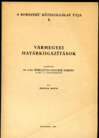 BENISCH Artúr: Vármegyei Határkiigazítások.   Bp. 1938.  44p - Oude Boeken