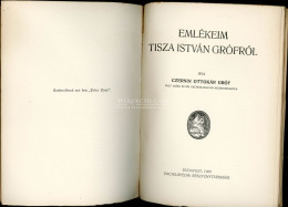 CZERNIN OTTOKÁR GRÓF: EMLÉKEIM TISZA ISTVÁN GRÓFRÓL. EGYETLEN KIADÁS! Bp. 1925. 62p.A Szerző Az Osztrák-Magyar Monarchia - Oude Boeken