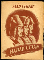 SAÁD FERENC: Hadak útján 1941. Egyetemi Ny. 95 P. - Oude Boeken