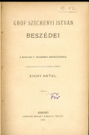 Gróf SZÉCHENYI István - - Beszédei. Összegyűjtötte S Jegyzetekkel Kísérte Zichy Antal.Bp. 1887, Athenaeum 630 L. Félvász - Alte Bücher