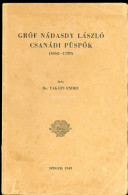 TAKÁTS Endre, Dr.: Gróf Nádasdy László Csanádi Püspök (1662–1729) Szeged, 1943. 144p - Alte Bücher