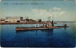 * T2/T3 Pola, S.M. U-III Osztrák-magyar Tengeralattjáró / K.u.k. Kriegsmarine Unterseeboot III / Austro-Hungarian Navy S - Ohne Zuordnung