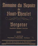 ETIQUETTE DE VIN BERGERAC - DOMAINE DU REPAIRE HAUT CHEULET -  A. BARDIN PROPRIETAIRE - 1981 - Bergerac