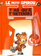 Le Petit Spirou 8 T'as Qu'à T'retenir ! - Tome / Janry - EO 05/1999 - TTBE - Petit Spirou, Le