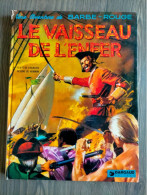 EO Les  Aventures De BARBE ROUGE 16 éditions Originale HUBINON CHARLIER  Le Vaisseau De L'enfer 1974 DARGAUD - Barbe-Rouge