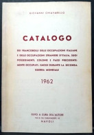 GIOVANNI CHIAVARELLO 1962 CATALOGO OCCUPAZIONI ITALIANE E STRANIERE.........SPECIALIZZATO - RARISSIMO - Otros & Sin Clasificación