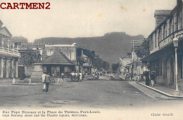 PORT-LOUIS ILE MAURICE MAURITUS RUE POPE HENESSY ET LA PLACE DU THEATRE AFRIQUE GUILLEMIN CUREPIPE CLICHE GENTIL   - Mauritius