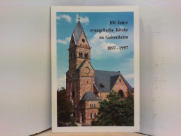 100 Jahre Evangelische Kirche Zu Geisenheim / Rheingau 1897 -1997 - Hessen