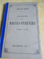 Petit Fascicule De Géographie/ " Hautes Pyrénées " / 7éme édition / Alfred Joanne / Hachette & Cie /1903      PGC550 - Dépliants Turistici