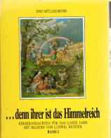 ...denn Ihrer Ist Das Himmelreich, Band 2. Andachten Für Kinder Zu Holzschnitten Von Ludwig Richter: 2. Viert - Autres & Non Classés