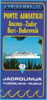 JADROLINIJA Rijeka - Croatia Shipping Comp. Timetable CAR-FERRY 1977 * Ancona-Zadar, Bari-Dubrovnik Croazia Italy Italia - Andere & Zonder Classificatie