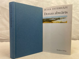 Donau Abwärts : Roman. - Andere & Zonder Classificatie