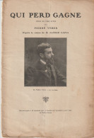 Livret. Qui Perd Gagne . Pièce Pierre Veber . 32 Pages .  Alfred Camus . - Théâtre