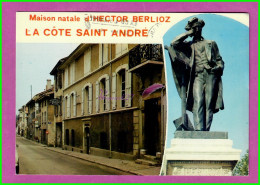 CPM LA COTE SAINT ANDRE 38 - Patrie Du Grand Hector Berlioz Sa Maison Natale - Saint-André-le-Gaz