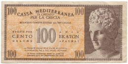 100 DRACME CASSA MEDITERRANEA DI CREDITO PER LA GRECIA 1941 BB/SPL - Otros & Sin Clasificación