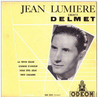 DISQUE VINYLE 45T LONGUE DUREE - JEAN LUMIERE CHANTE DELMET - LA PETITE EGLISE - DISQUE ODEON -  SOE 3053 - Collectors