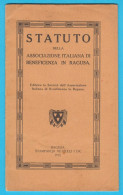 STATUTO DELLA ASSOCIAZIONE ITALIANA DI BENEFICENZA IN RAGUSA Croatia Book (1912) Italian Charity Associat. In Dubrovnik - Livres Anciens