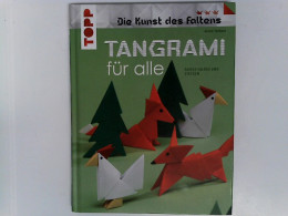 Tangrami Für Alle: Papier Falten Und Stecken (Die Kunst Des Faltens) - Altri & Non Classificati