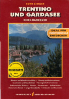 Trentino Und Gardasee. Reise-Handbuch: Routen- Und Wandervorschläge, Hintergrund-Informationen, Geschichte Un - Other & Unclassified