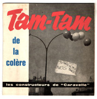 Les Constructeurs De La Caravelle - 45 T SP Tam-tam De La Colère (1963) - Edizioni Limitate