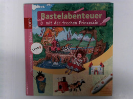 TING-Bastelabenteuer Mit Der Frechen Prinzessin: Kreative Bücher Mit Dem Sprechenden Stift - Mit Spieleposter - Other & Unclassified