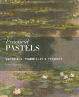 Practical Pastels: Materials, Techniques & Projects - Entretenimiento