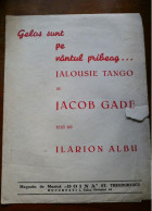 GELOS PE VANTUL PRIBEAG... JALOUSIE TANGO JACOB GADE ILARION ALBU Partitura Muzicala Veche Romania - Vocales