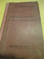 Dictionnaire Complet Français- Esperanto/ "La Revuo"/ Grosjean-Maupin/ Hachette & Cie/Paris/Brodard/1913           DIC10 - Dictionaries