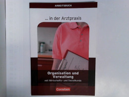 ... In Der Arztpraxis - Aktuelle Ausgabe: Organisation Und Verwaltung In Der Arztpraxis - Arbeitsbuch - Medizin & Gesundheit