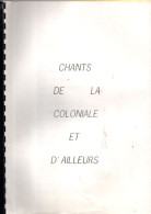 22 Chants De La Coloniale, Margot, Marsouins, Pinard, Fanion De La Coloniale, Terre Jaune, Véronika,forban,troubadour - Francés