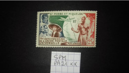 SAINT PIERRE ET MIQUELON    PA 21**  GRANDES SERIES COLONIALES  "UPU" - 1949 75e Anniversaire De L'UPU