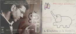 BORGATTA - ITALIANA  - Cd  MICHELE ZARILLO - L' ELEFANTE E LA FARFALLA - RTI MUSIC 1996 - USATO In Buono Stato - Other - Italian Music