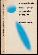 PRESENCE-DU-FUTUR N° 68 " LE MONDE AVEUGLE  " DANIEL F GALOUYE  DE 1973 - Présence Du Futur