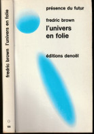 PRESENCE-DU-FUTUR N° 120 " L'UNIVERS EN FOLIE  " BROWM  DE 1975 - Présence Du Futur