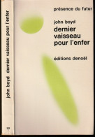 PRESENCE-DU-FUTUR N° 133 " DERNIER VAISSEAU POUR L'ENFER  " BOYD  DE 1971 - Présence Du Futur