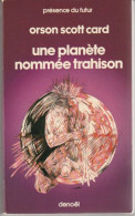 PRESENCE-DU-FUTUR N° 306 " UNE PLANETE NOMMEE TRAHISON   " ORSON SCOTT CARD  DE 1980 - Présence Du Futur