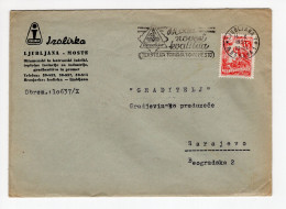 1955. YUGOSLAVIA,SLOVENIA,LJUBLJANA,FLAM:TEXTILE FACTORY N. MESTO,HEADED COVER TO SARAJEVO,IZOLIRKA,LJUBLJANA-MOSTE - Covers & Documents