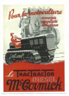 CPM - CENTENAIRE Editions - MATERIEL AGRICOLE - 103 - Le TRACTRACTOR - DIESEL - Mc CORMICK - Traktoren