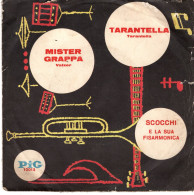 °°° 597) 45 GIRI - SCOCCHI E LA SUA FISARMONICA - MISTER GRAPPA / TARANTELLA °°° - Autres - Musique Italienne