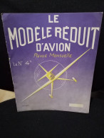 Revue Le Modèle Réduit D'avion N° 28 Février 1939. - Littérature & DVD