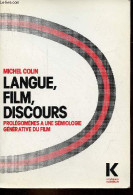Langue, Film, Discours - Prolégomènes à Une Sémiologie Générative Du Film - Collection D'esthétique. - Colin Michel - 19 - Cinéma / TV