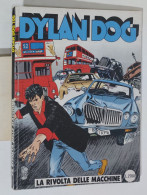 57957 DYLAN DOG N. 106 - La Rivolta Delle Macchine - Bonelli - Dylan Dog