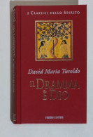 38236 I Classici Dello Spirito - David M Turoldo - Il Dramma è Dio - Fabbri 1997 - Religion