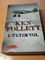 Novela "L'Ultim Vol", De Ken Follet (edicion En Catalan) Edicions 62 Barcelona - Romane