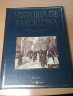 Historia De Barcelona Desde Su Fundacion Al Siglo XXI - Coleccionable El Periodico 1995 - [4] Themes