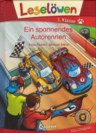 Leselöwen 1. Klasse - Ein Spannendes Autorennen: Erstlesebuch Für Kinder Ab 6 Jahre - Autres & Non Classés