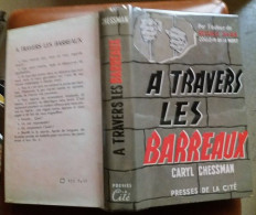 C1 USA Peine De Mort CARYL CHESSMAN A Travers Les Barreaux EPUISE Relie JAQUETTE - Presses De La Cité