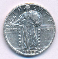 Amerikai Egyesült Államok 1929. 25c Ag "Álló Szabadság Negyeddolláros" T:XF,VF Kis Patina USA 1929 25 Cents Ag "Standing - Zonder Classificatie