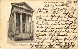 T3 1899 (Vorläufer) Pola, Pula; Tempio D'Augusto / Temple (EB) - Zonder Classificatie